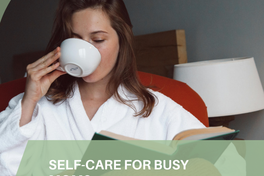 100 Self-Care Ideas for Busy Moms + Free Printable 25 bonus activities you can do in 5 minutes or less!