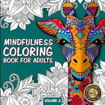 Mindfulness Coloring Book For Adults: For Mindful People | Feel the Zen With Stress Relieving Designs Animals, Mandalas, Zentangle Nature Art Paperback – September 10, 2021