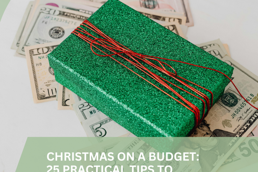 Christmas on a budget tips including setting a holiday budget, using sinking funds, doing no-spend months, finding budget-friendly gifts, shopping secondhand, using cashback apps, hosting potlucks, and creating simple family traditions. Emphasis on saving money at Christmas without sacrificing joy. Perfect for family Christmas on a budget!