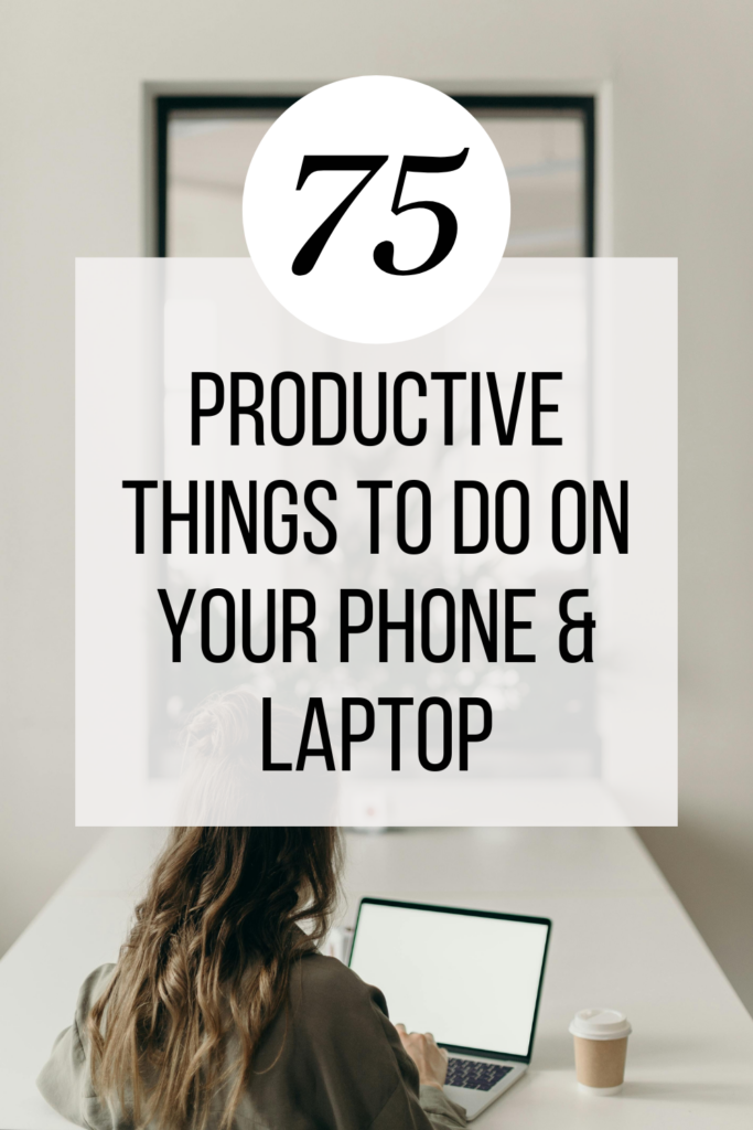 Productive Things to Do on Your Phone & Laptop – Easy Ideas to Get More Done!  Turn screen time into productive time! Check out these productive things to do on your phone and laptop to stay organized, learn, and earn extra cash!